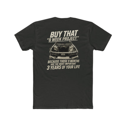 "Buy That 8‑Week Project” Motivational Crew Tee