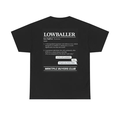 Lowballer “MRKTPLC BUYERS CLUB” Tee