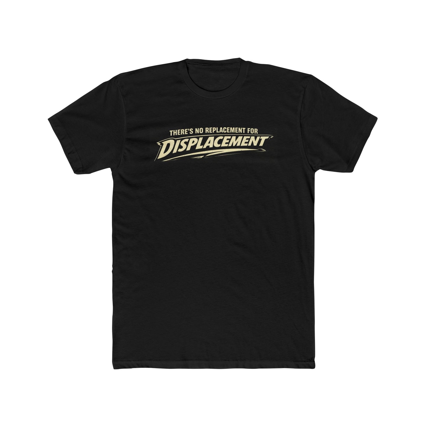 "There's No Replacement for Displacement" Performance Engine T‑Shirt